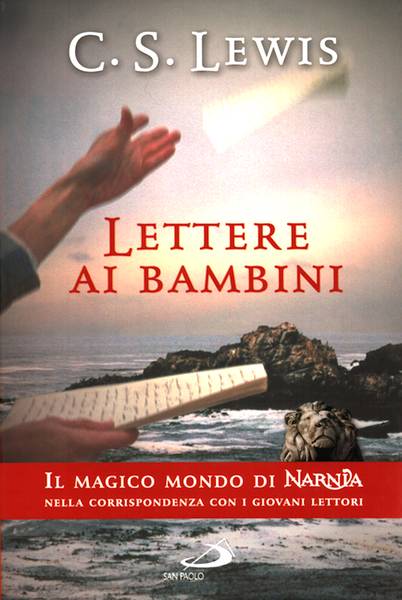 C.S. Lewis, "Lettere ai bambini. Il magico mondo di Narnia nella corrispondenza con i giovani lettori"